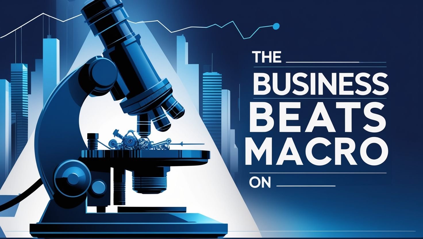 The Business Case — What Micro Beats Macro On